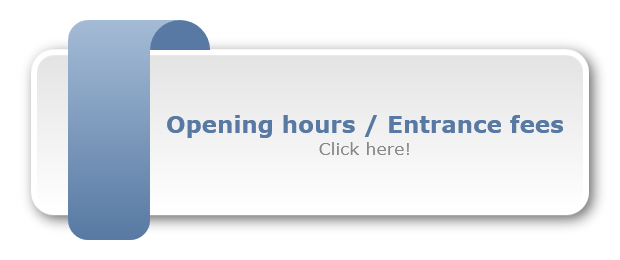 Opening hours / Entrance fees